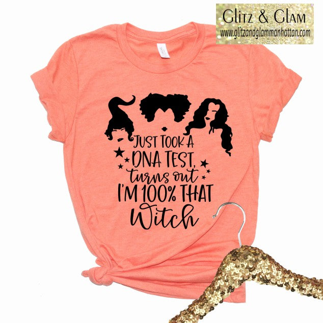 Just took a DNA Test Turns out I am 100% that Witch Hocus Pocus T-Shirt