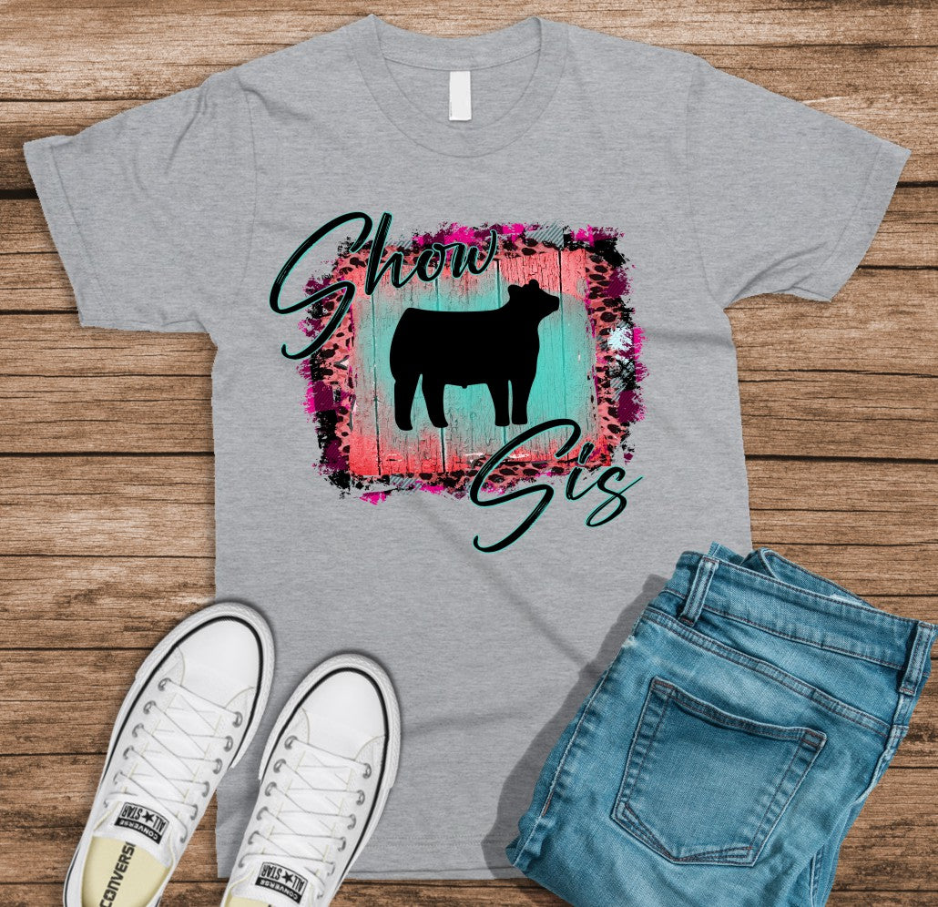 Youth Show Steer Show Sis Steer T-Shirt/ Livestock Shirts/Agriculture