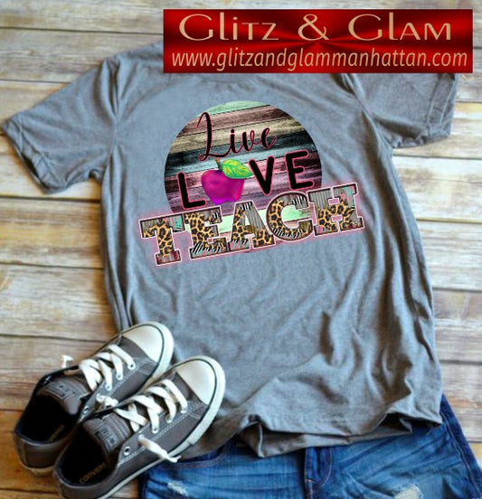 Live Love Teach TShirt/ Teachers/Teaching